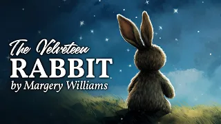 A Cozy Sleepy Reading: The Velveteen Rabbit by Margery Williams