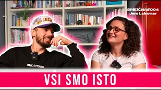 SR(E)ČNA #004 - "Vsi smo isti, vsi smo isto" - Jure Laharnar