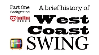 A brief history of West Coast Swing -  Part 1 of 3 - SDC