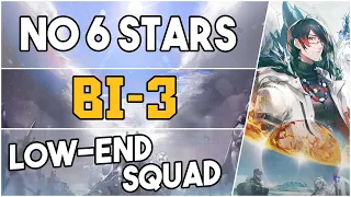 BI-3 | Low End Squad |【Arknights】