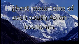 HIGHEST MOUNTAINS OF EACH SOUTH ASIAN COUNTRIES