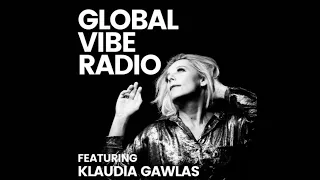 Klaudia Gawlas - Global Vibe Radio Mix
