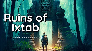Ruins of Ixtab | Mayan Soundscape | Ambience | 1 Hour For Immersion