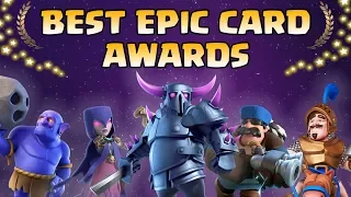 Clash Royale Epic Awards 2018 | Who's the Best Epic ?