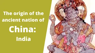The origin of the ancient nation of China:  India