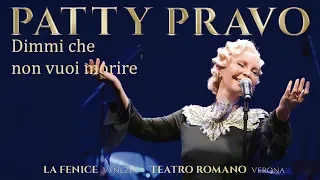 Patty Pravo - E Dimmi Che Non Vuoi Morire - Live alla Fenice (Venezia) e Teatro Romano (Verona)