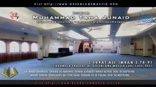 Muhammad Taha Al Junaid - Surah Al-Imran (78-91) Green Lane Masjid