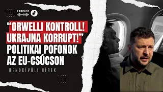 Ukrajna korrupt! Orwelli világ! - durva pofonok csattantak az Európa-csúcson | Rendkívüli hírek