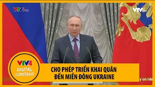 Thượng viện Nga cho phép ông Putin sử dụng quân đội ở nước ngoài | VTV4