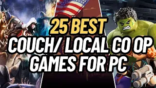 25 BEST COUCH/ LOCAL CO OP GAMES FOR PC