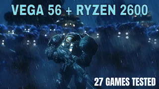 Vega 56 Ryzen 2600 in 2019 | Tested in 27 Games