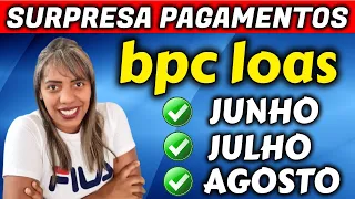 ✔️ BPC: SURPRESA NOS PAGAMENTOS DE JUNHO, JULHO e AGOSTO DE 2023. Confira tudo