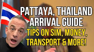 Pattaya, Thailand Arrival Guide: 8 Essential Tips - SIM, Money, Transport & More!