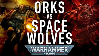 40 Facts and Lore on Space Wolves VS Orks in Warhammer 40K Storm Claw