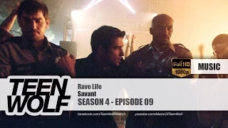 Savant - Rave Life | Teen Wolf 4x09 Music [HD]