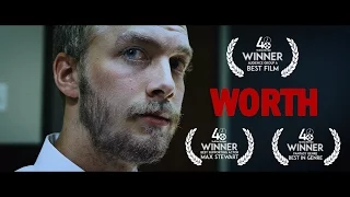 Worth - 48 Hour Film Festival Short Film (Multiple Award Winner)