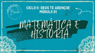 CICLO 2 / MÓDULO 1: MATEMÁTICA E HISTÓRIA