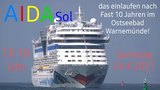 AIDAsol das Einlaufen.  Premiere in Warnemünde am 24.04.2021