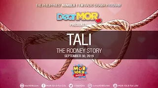 Dear MOR: "Tali" The Rodney Story 09-30-19