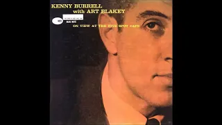 On View At The Five Spot Cafe - Kenny Burrell with Art Blakey ‎- (Full 1987 Reissue)