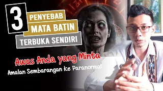 3 Penyebab Mata Batin Terbuka Sendiri, Pernah Lakukan Ini???