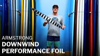 Armstrong Downwind Performance Foil Overview