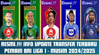 RESMI.!!! Info Update Transfer Terbaru Pemain BRI Liga 1 - Musim 2024/2025 - Terbaru Hari Ini