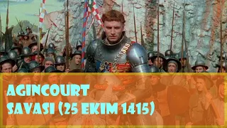 Agincourt Savaşı "25 Ekim 1415" , Tarihi Savaşlar