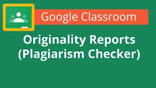Google Classroom Originality Reports Plagiarism Checker - How to Use & How It Compares to Turnitin