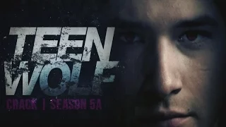 Teen Wolf ✖ Crack | Season 5a |
