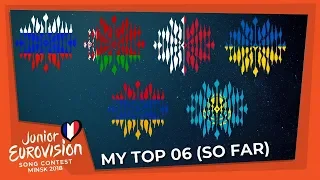 Junior Eurovision 2018 | My Top 06 (So Far) | (+Armenia 🇦🇲 | Kazakhstan 🇰🇿)