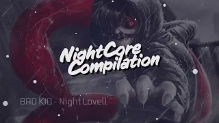 Nightcore - BAD KID - Night Lovell | NightCore Compilation | Bassboost | Remix