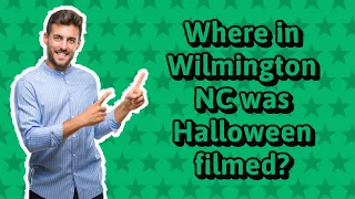 Where in Wilmington NC was Halloween filmed?