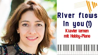 Wie Du "River flows in you" (Yiruma) am besten am Klavier lernst - (1)