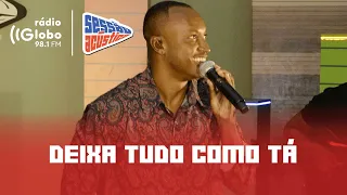 Deixa Tudo Como Tá - Sessão Acústica Com Thiaguinho | Rádio Globo