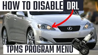 2006-2013 Lexus IS250 IS350 IS-F DRL Disable Techstream | TPMS Programming