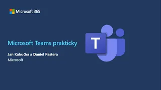 Microsoft 365: Microsoft Teams prakticky