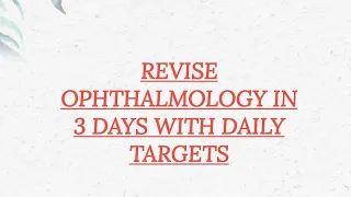 Revise ophthalmology in 3 days with daily targets