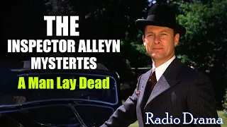 The Inspector Alleyn Mysteries - A Man Lay Dead | BBC RADIO DRAMA