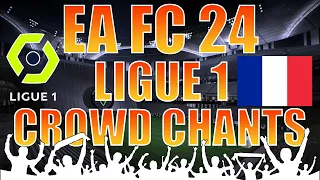 EA FC 24 Ligue 1 ALL CROWD CHANTS / ALLE FANGESÄNGE | EA Sports FC Ultimate Team