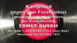 Kampflied gegen den Faschismus - Mitglieder des Kampfbundes - Ernst Busch