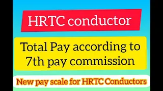 #HRTC Conductor #New SALARY System #7th Pay Commission