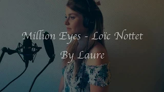 Loïc Nottet - Million Eyes (Cover by Laure)
