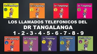 Dr Tangalanga - Los Llamados Telefonicos Del Dr Tangalanga Vol 1, 2, 3, 4, 5, 6, 7, 8, 9 / Completos