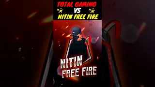 Nitin free fire vs Total gaming 🔥😱 || #shorts #viralvideo #viralshorts