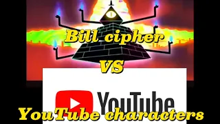 Bill cipher vs ￼￼￼YouTube character #whoisstronger ￼￼#billcipher ￼