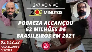 O dia em 20 minutos - Pobreza alcançou 62 milhões de brasileiros em 2021