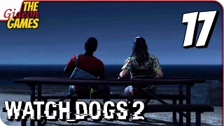 WATCH DOGS 2 ➤ Прохождение #17 ➤ 4JleH_XuπCTeP