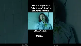 1/3 The boy only drank Coke instead of water, but it saved his life.#shorts  #movie