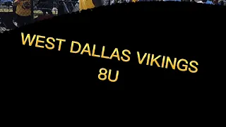 WEST DALLAS VIKINGS 8U 4-0  BIG BOY BALL. Week 4